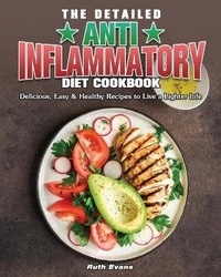 Abbildung von: The Detailed Anti-Inflammatory Diet Cookbook - Ruth Evans