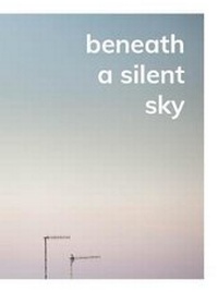 Abbildung von: Beneath a Silent Sky - Biddles Books