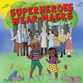 Cover: Superheroes Wear Masks - Old Mate Media