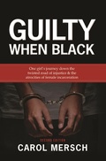 Cover: Guilty When Black - Yorkshire Publishing