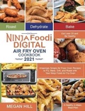 Cover: Ninja Foodi Digital Air Fry Oven Cookbook 2021 - Megan Hill