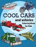 Cover: Cool Cars and Vehicles Coloring book for Kids - Charlie Creative Lab
