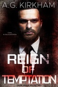 Cover: Reign Of Temptation (Dark Reign, #2) - A.G. Kirkham