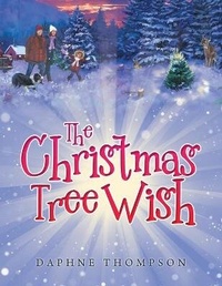 Enlarge image Cover: The Christmas Tree Wish - Balboa Press