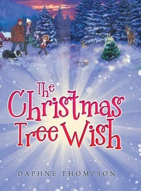 Enlarge image Cover: The Christmas Tree Wish - Balboa Press