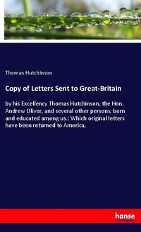 Enlarge image Cover: Copy of Letters Sent to Great-Britain - Hansebooks