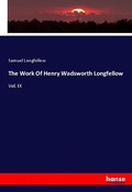 Cover: The Work Of Henry Wadsworth Longfellow - Hansebooks