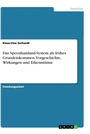 Cover: Das Speenhamland-System als fruehes Grundeinkommen. Vorgeschichte, Wirkungen und Erkenntnisse - GRIN Verlag