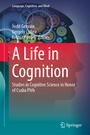 Cover: A Life in Cognition - Springer