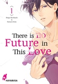 Cover: There is no Future in This Love 1 - Hayabusa