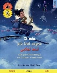 Abbildung von: Il mio piu bel sogno - ???????? ?????????? (italiano - arabo) - Sefa Verlag