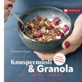 Cover: Knusperm&uuml;sli & Granola - H&auml;decke Verlag