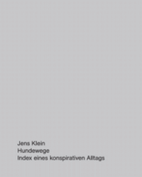 Abbildung von: Jens Klein. Hundewege / Walking the Dog - Spector Books