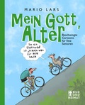Cover: Mein Gott, Alter! - Bild und Heimat Verlag