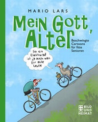 Enlarge image Cover: Mein Gott, Alter! - Bild und Heimat Verlag