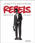 Cover: Rebels: from Punk to Dior - Drago Arts & Communication