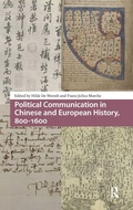 Cover: Political Communication in Chinese and European History, 800-1600 - Amsterdam University Press