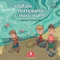 Cover: La criatura horripilante de la laguna gigante - 978-987-1603-74-9