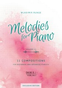 Abbildung von: MELODIES for PIANO, VOLUME III, 11 COMPOSITIONS - DERUL Verlag