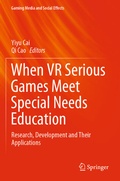 Cover: When VR Serious Games Meet Special Needs Education - Springer