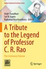 Cover: A Tribute to the Legend of Professor C. R. Rao - Springer