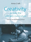 Cover: Creativity Across the Primary Curriculum - Routledge