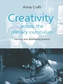 Cover: Creativity Across the Primary Curriculum - Routledge
