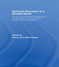 Cover: Spiritual Education in a Divided World - Routledge