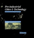 Cover: Pre-Industrial Cities and Technology - Routledge