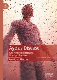Enlarge image Cover: Age as Disease - Palgrave Macmillan