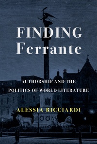 Abbildung von: Finding Ferrante - Columbia University Press