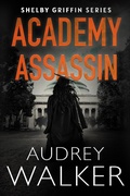Cover: Academy Assassin (Shelby Griffin Series) - Shelby Griffin Series