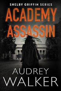 Enlarge image Cover: Academy Assassin (Shelby Griffin Series) - Shelby Griffin Series