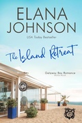 Cover: The Island Retreat (Getaway Bay&reg; Romance, #4) - Elana Johnson