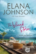 Cover: The Island Storm (Getaway Bay&reg; Romance, #6) - Elana Johnson