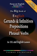 Cover: The Big Book of English Gerunds & Infinitives, Prepositions, and Phrasal Verbs for ESL and English Learners (Focus on English Big Book Series) - Focus on English Big Book Series