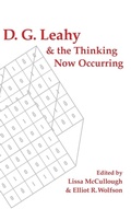 Cover: D. G. Leahy and the Thinking Now Occurring - State University of New York Press