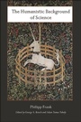 Cover: The Humanistic Background of Science - State University of New York Press