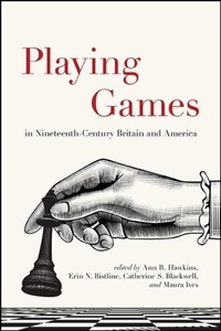 Abbildung von: Playing Games in Nineteenth-Century Britain and America - De Gruyter