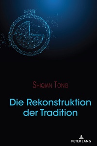Abbildung von: Die Rekonstruktion der Tradition - Peter Lang Verlag