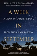Cover: A Week in September: A story of enduring love from the Burma Railway - HarperCollins Publishers (Australia) Pty Ltd