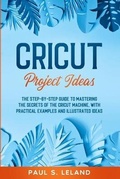 Cover: Cricut Project Ideas - Alessio Gaudiomonte