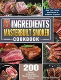 Cover: 5 Ingredients Masterbuilt Smoker Cookbook - Nancy Patterson