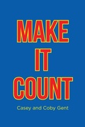 Cover: Make it Count - Page Publishing, Inc.