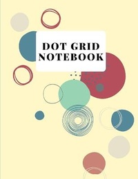 Abbildung von: Dot grid notebook - Lulu.com