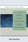 Cover: Conversations About Biology - Ideas Roadshow