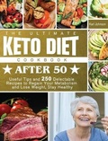 Cover: The Ultimate Keto Diet Cookbook After 50 - Karl Johnson