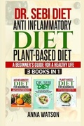 Cover: Dr. Sebi Diet+ Anti Inflammatory Diet + Plant-Based Diet - Charlie Creative Lab Ltd.