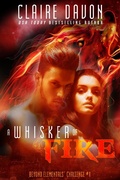 Cover: A Whisker of Fire (Beyond Elementals' Challenge, #1) - Beyond Elementals' Challenge