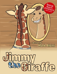 Enlarge image Cover: Jimmy the Giraffe - Mark Albini Publishing